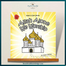 Load image into Gallery viewer, Allah Alone We Worship (Volume 2)
