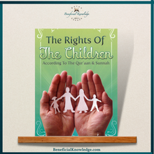 Load image into Gallery viewer, The Rights of The Children (According to Qur&#39;aan &amp; Sunnah)
